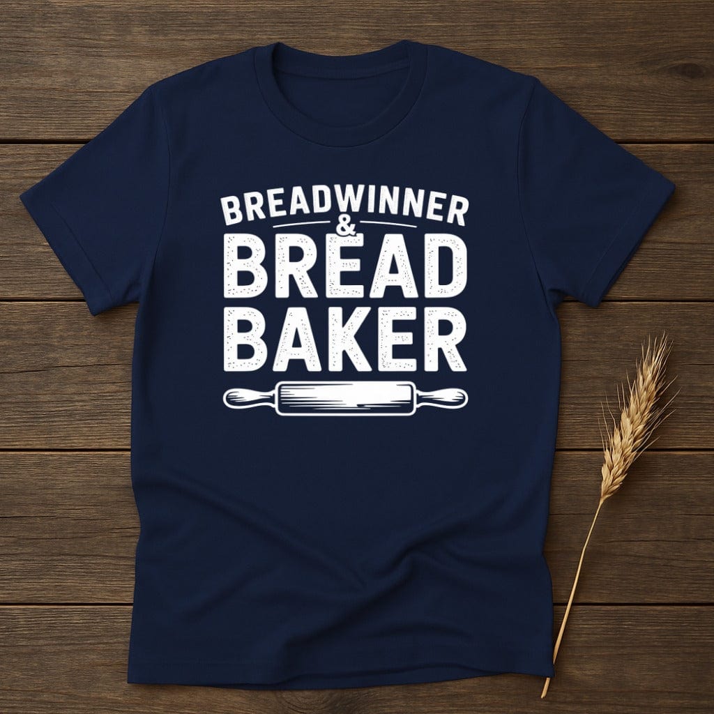 MyDesigns Physical Item S / Navy Breadwinner And Bread Baker T-Shirt
