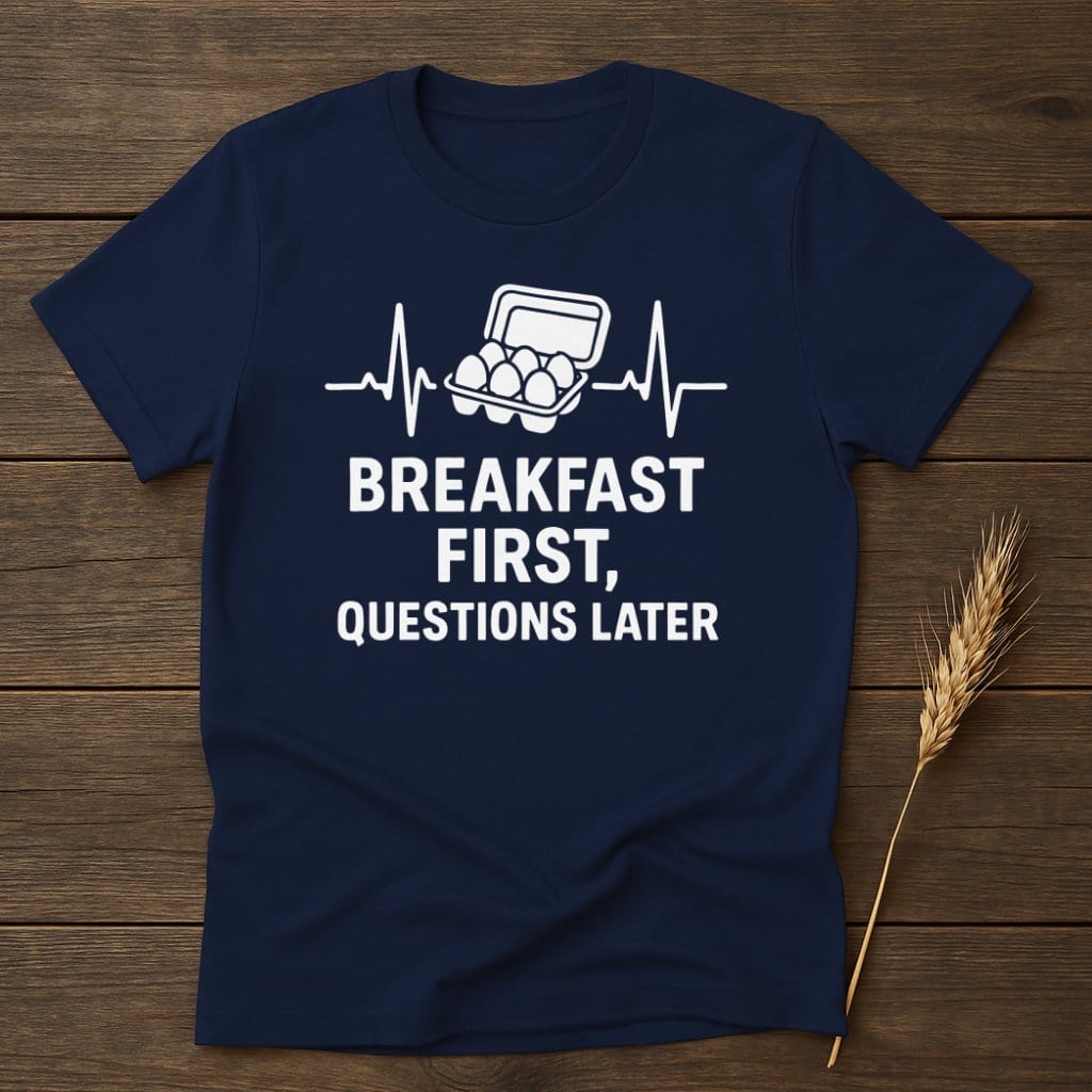 MyDesigns Physical Item S / Navy Breakfast First Questions Later T-Shirts