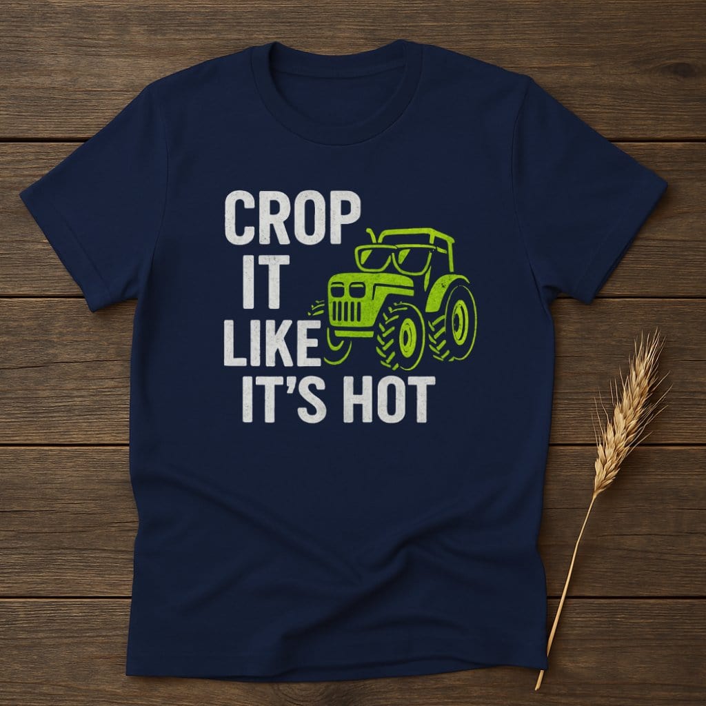 MyDesigns Physical Item S / Navy Crop It Like Its Hot T-Shirt