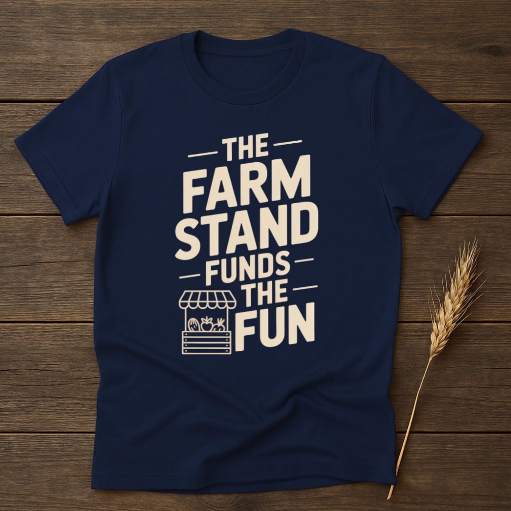 MyDesigns Physical Item S / Navy Farm Stand Funds The Fun T-Shirt