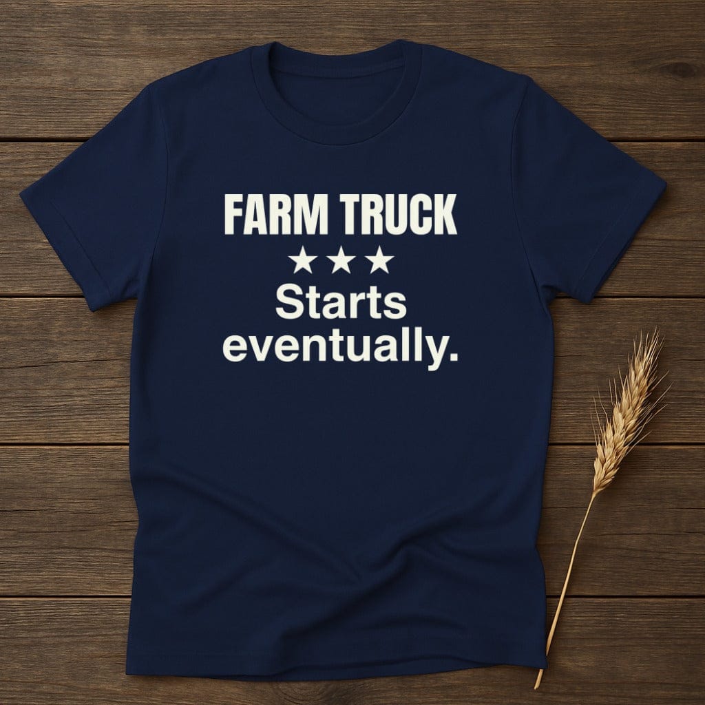 MyDesigns Physical Item S / Navy Farm Truck Starts T-Shirt