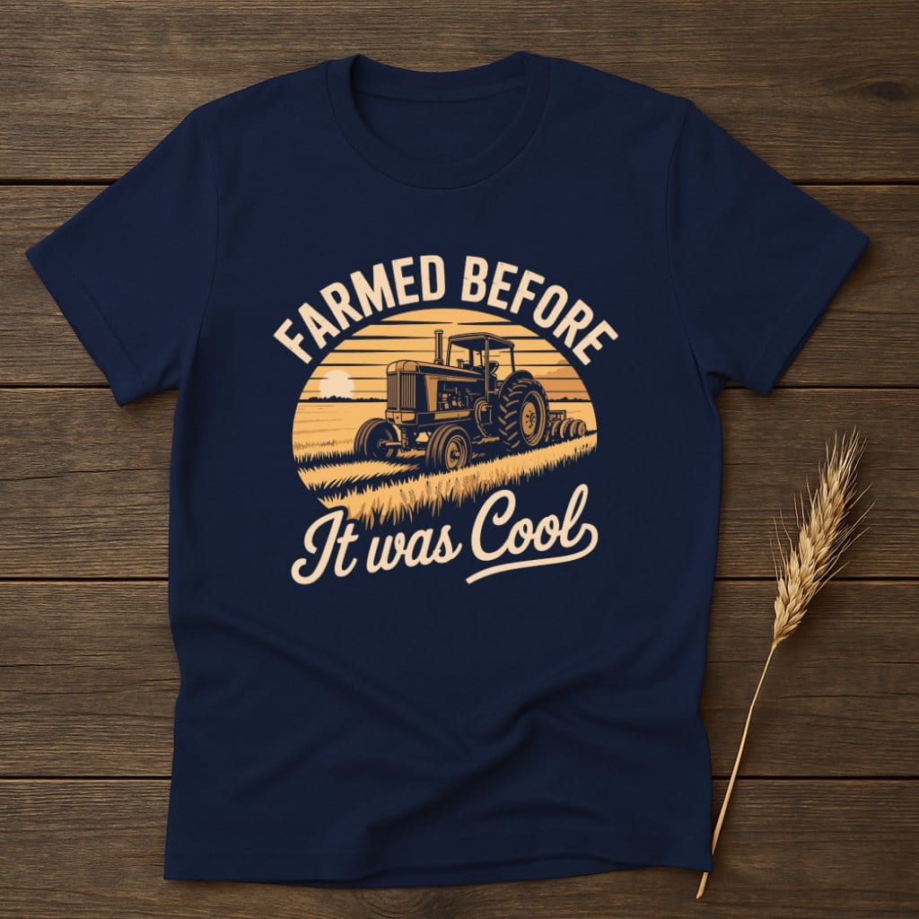 MyDesigns Physical Item S / Navy Farmed Before It Was Cool T-Shirt