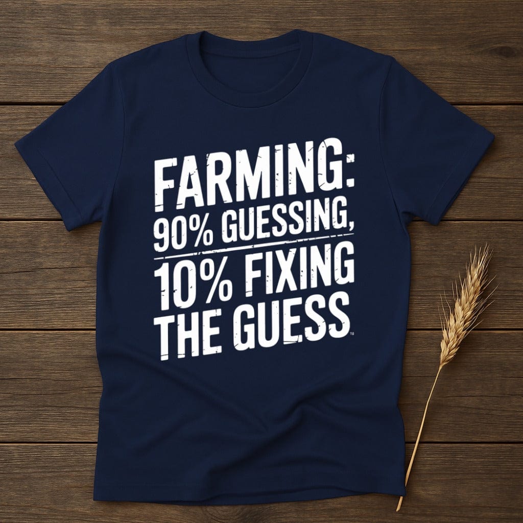 MyDesigns Physical Item S / Navy Farming 90 Percent Guessing Fixing the Guess T-Shirt