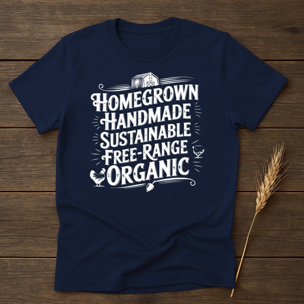MyDesigns Physical Item S / Navy Homegrown Handmade Sustainable Organic T-Shirts