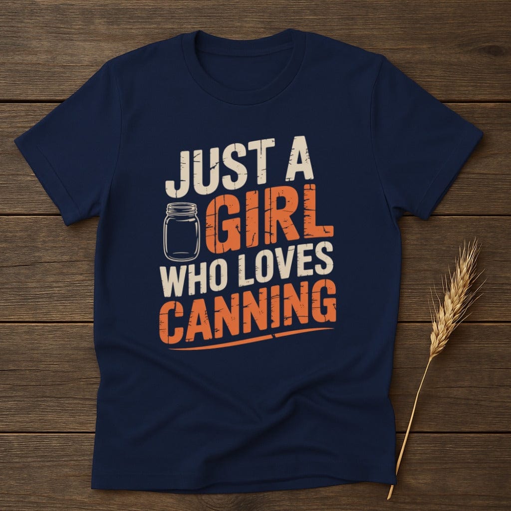 MyDesigns Physical Item S / Navy Just A Girl Who Loves Canning T-Shirt