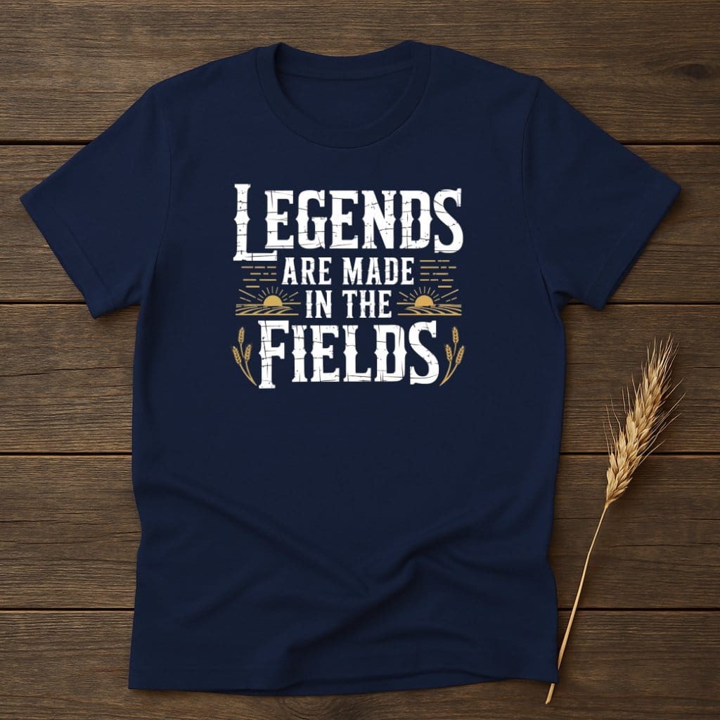 MyDesigns Physical Item S / Navy Legends Are Made in The Fields T-Shirt