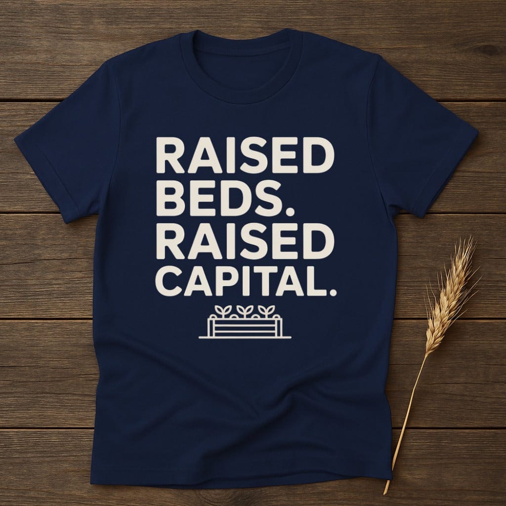 MyDesigns Physical Item S / Navy Raised Beds Raised Capital T-Shirt