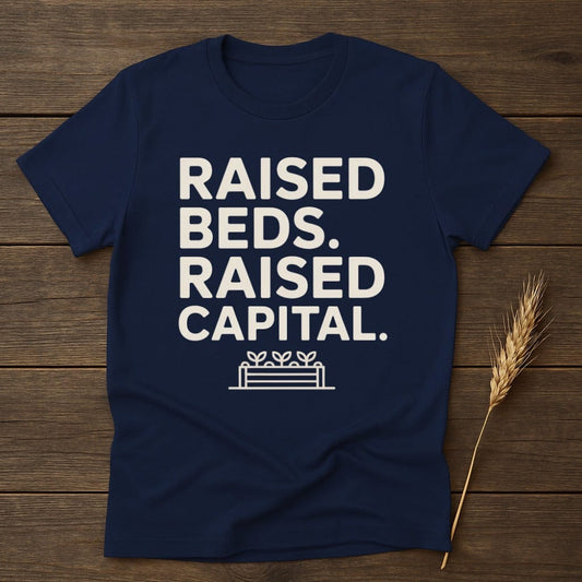 MyDesigns Physical Item S / Navy Raised Beds Raised Capital T-Shirt