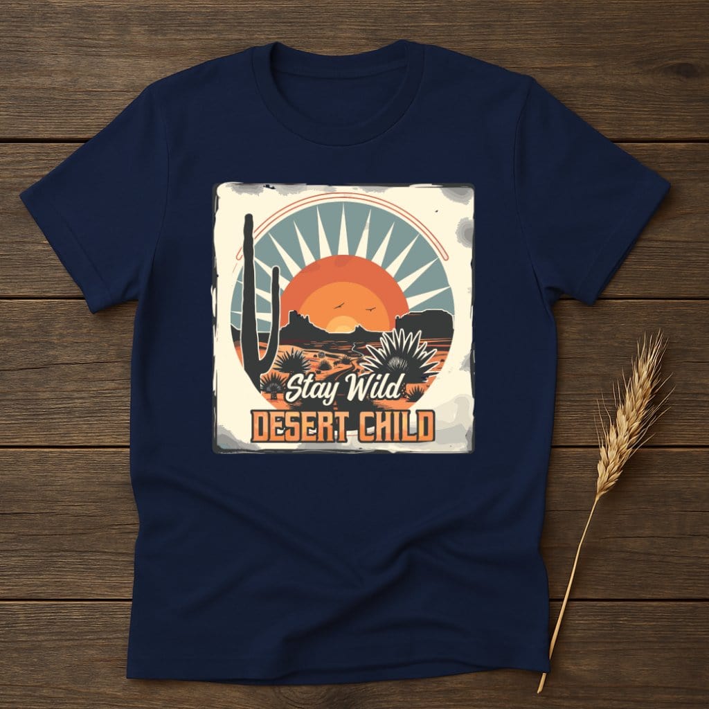 MyDesigns Physical Item S / Navy Stay Wild Desert Child T-Shirt