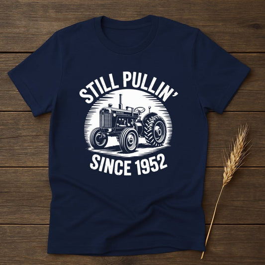 MyDesigns Physical Item S / Navy Still Pullin Since 1952 T-Shirt