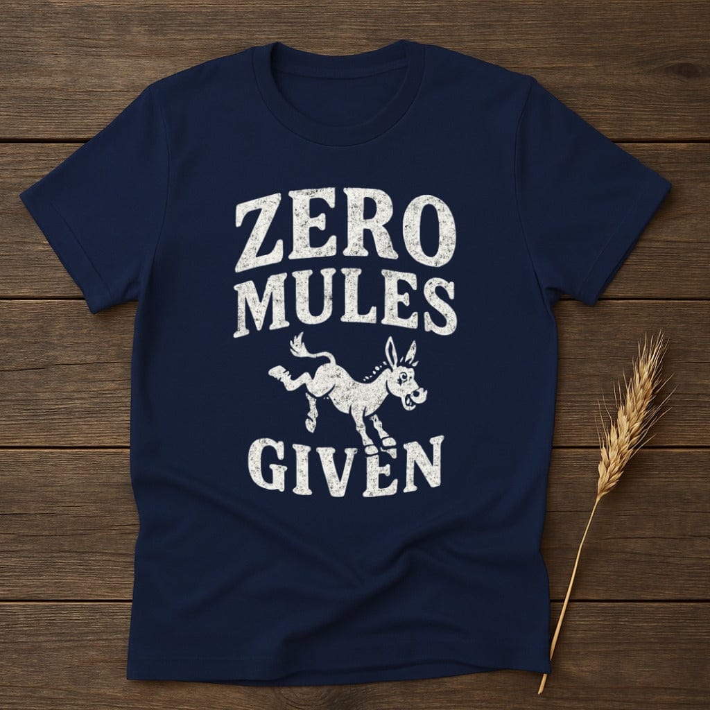 MyDesigns Physical Item S / Navy Zero Mules Given T-Shirt
