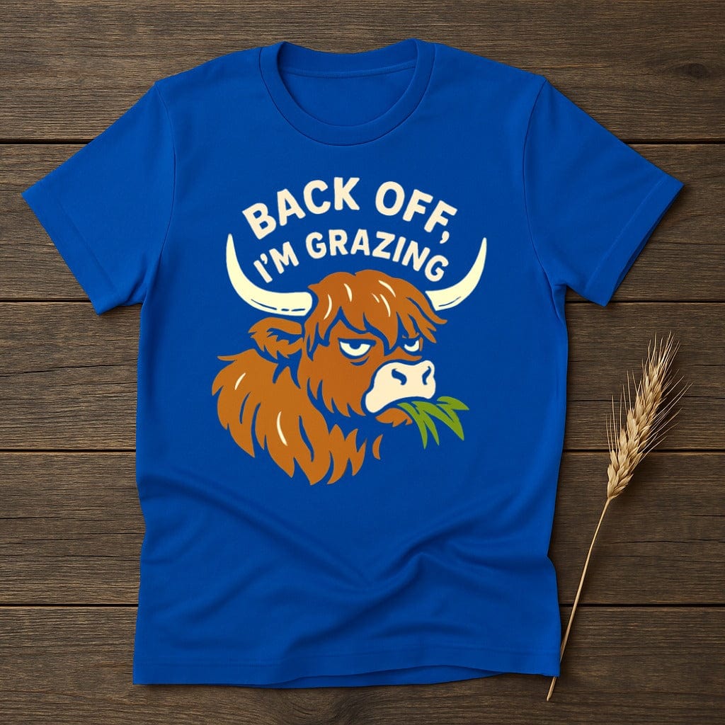 MyDesigns Physical Item S / Royal Back Off I'm Grazing T-Shirt