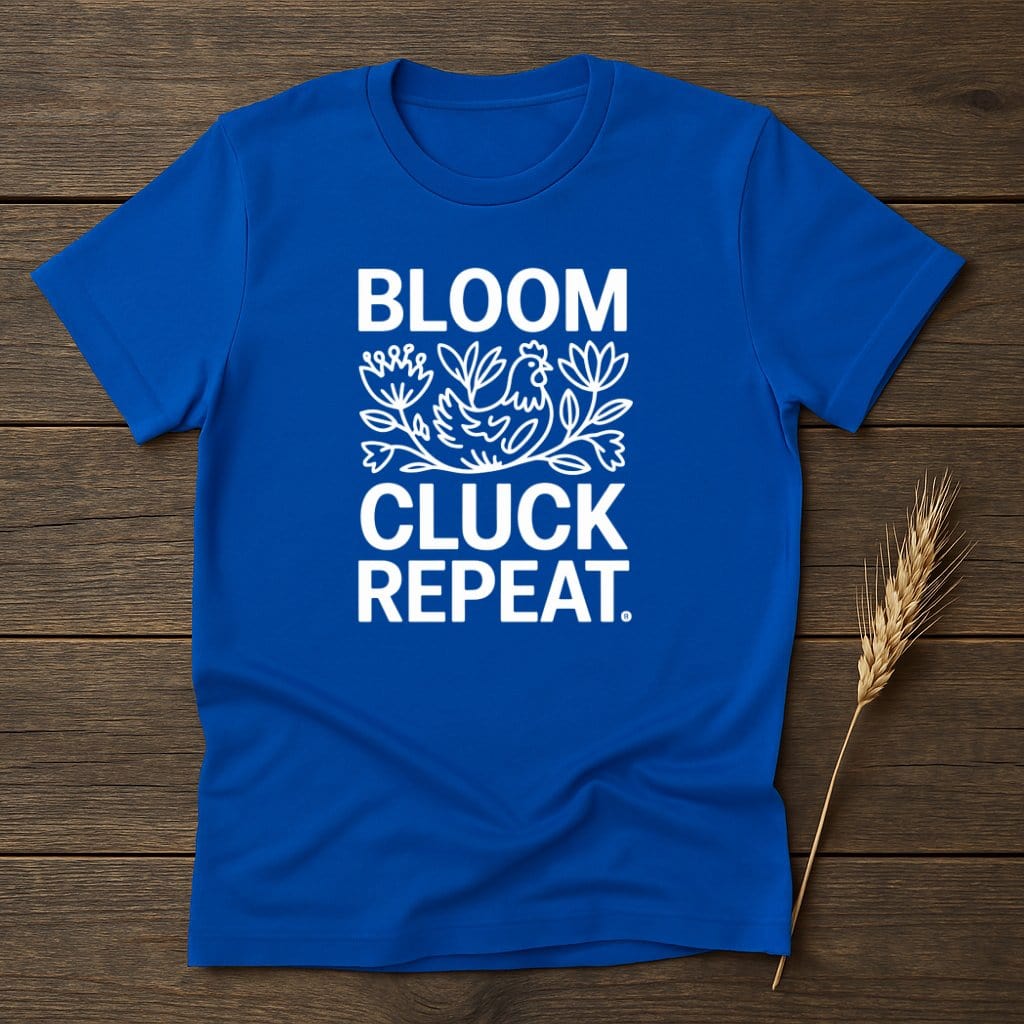MyDesigns Physical Item S / Royal BLOOM CLUCK REPEAT T-Shirts
