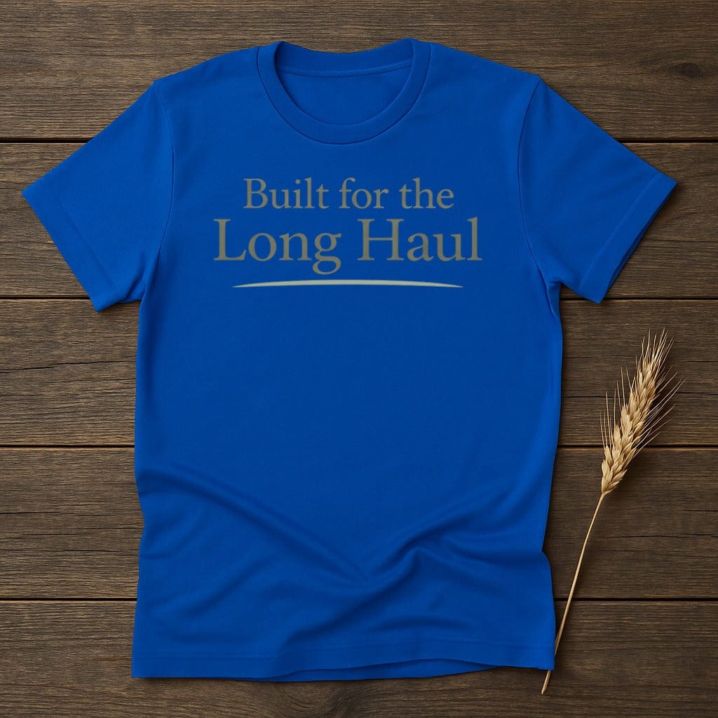 MyDesigns Physical Item S / Royal Built for the Long Haul T-Shirt