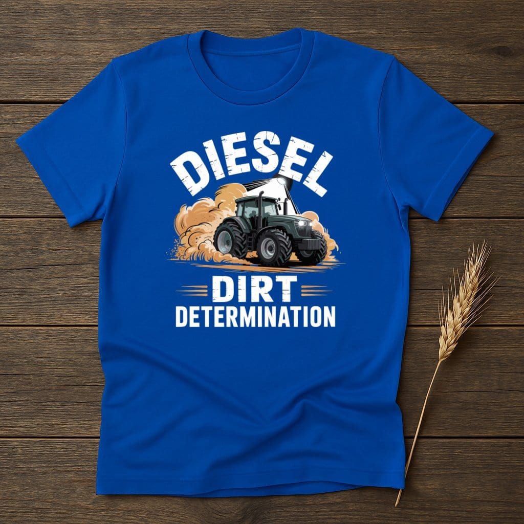 MyDesigns Physical Item S / Royal Diesel Dirt Determination T-Shirt