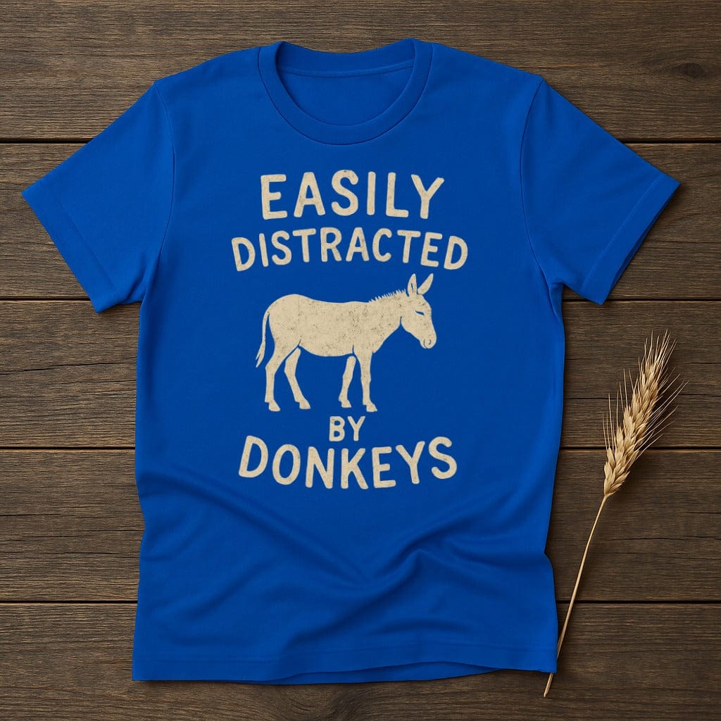 MyDesigns Physical Item S / Royal Easily Distracted By Donkeys T-Shirt