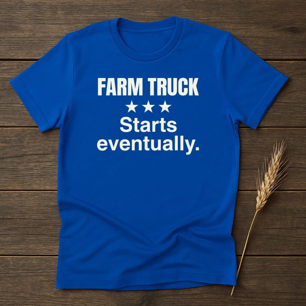 MyDesigns Physical Item S / Royal Farm Truck Starts T-Shirt