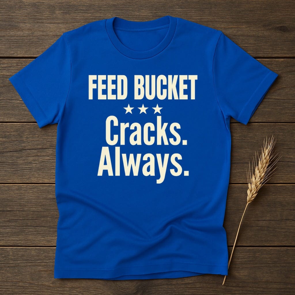 MyDesigns Physical Item S / Royal Feed Bucket Cracks T-Shirt