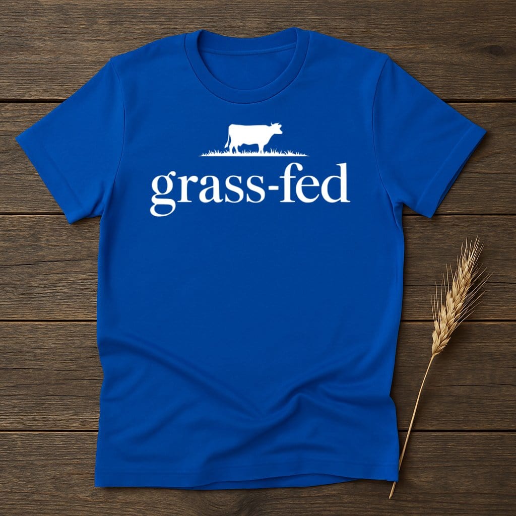 MyDesigns Physical Item S / Royal Grass Fed Cow T-Shirts
