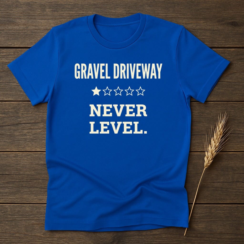 MyDesigns Physical Item S / Royal Gravel Driveway T-Shirt