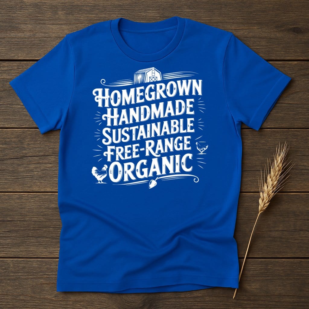MyDesigns Physical Item S / Royal Homegrown Handmade Sustainable Organic T-Shirts