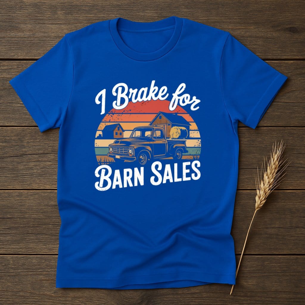 MyDesigns Physical Item S / Royal I Brake For Barn Sales Retro T-Shirts