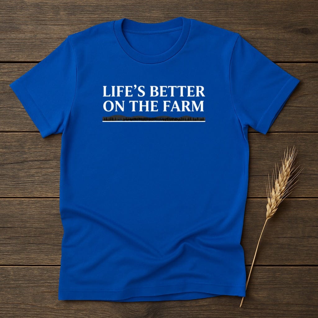 MyDesigns Physical Item S / Royal Life's Better On The Farm T-Shirt