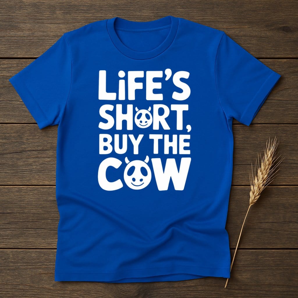 MyDesigns Physical Item S / Royal Life's Short Buy The Cow T-Shirt
