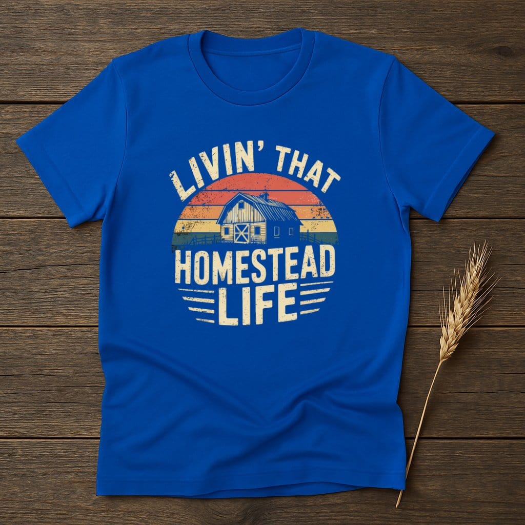 MyDesigns Physical Item S / Royal Livin That Homestead Life Retro T-Shirts