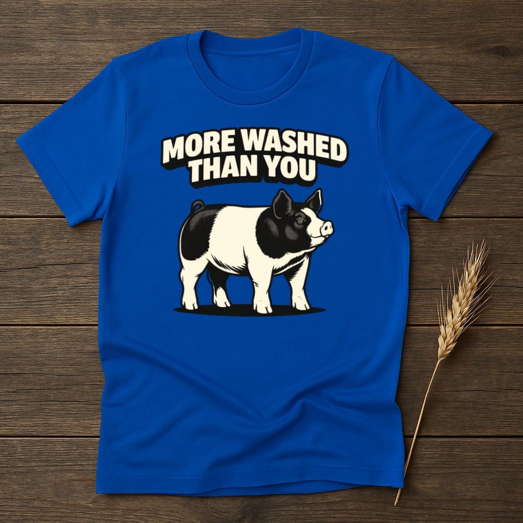 MyDesigns Physical Item S / Royal More Washed Than You T-Shirt