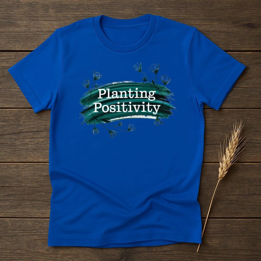 MyDesigns Physical Item S / Royal Planting Positivity T-Shirt