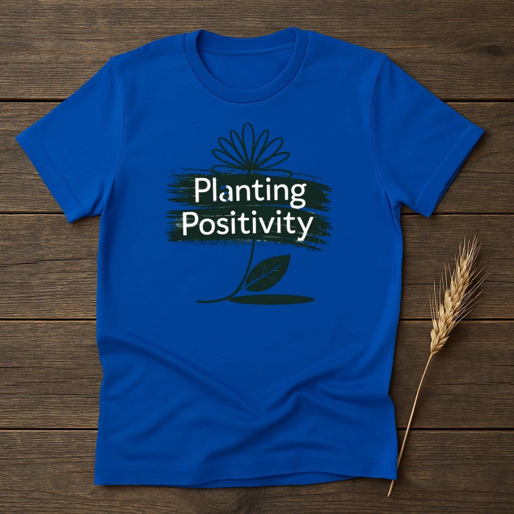 MyDesigns Physical Item S / Royal Planting Positivity T-Shirt