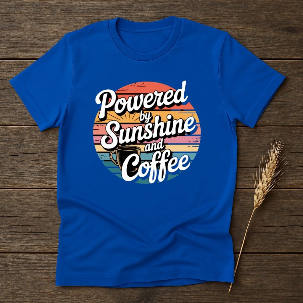 MyDesigns Physical Item S / Royal Powered By Sunshine And Coffee Retro T-Shirts