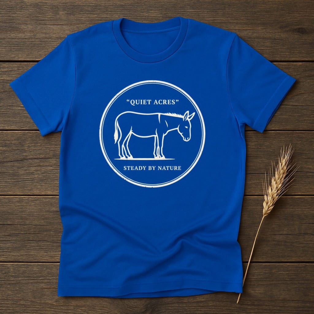 MyDesigns Physical Item S / Royal Quiet Acres Steady by Nature T-Shirt