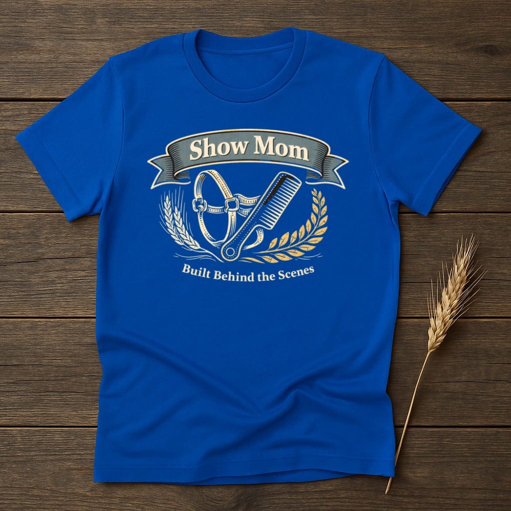 MyDesigns Physical Item S / Royal Show Mom T-Shirt