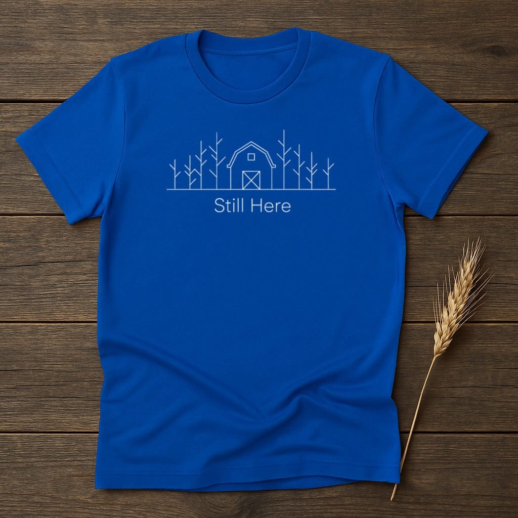 MyDesigns Physical Item S / Royal Still Here Rustic Barn T-Shirt