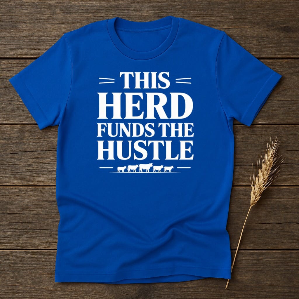 MyDesigns Physical Item S / Royal This Herd Funds The Hustle T-Shirt