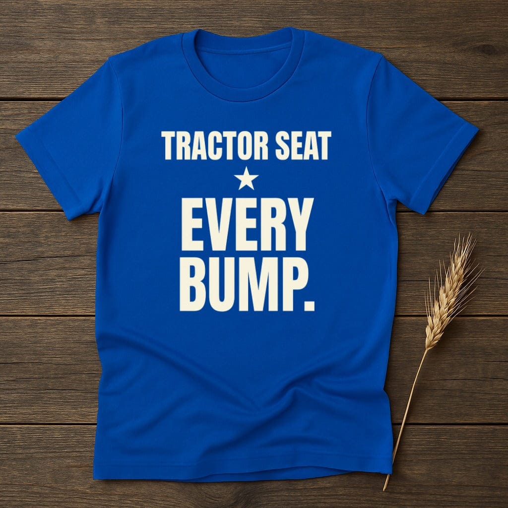 MyDesigns Physical Item S / Royal Tractor Seat Every Bump T-Shirt