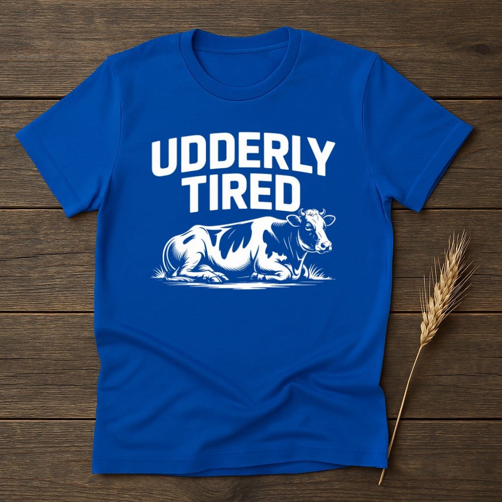 MyDesigns Physical Item S / Royal Udderly Tired Cow T-Shirt