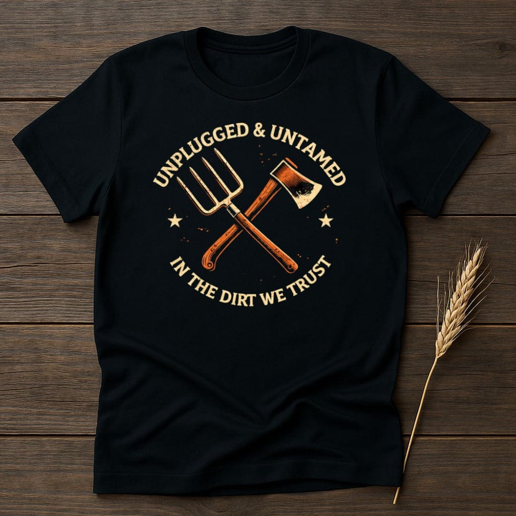 MyDesigns T-Shirt S / Black Unplugged Untamed Dirt T-Shirt
